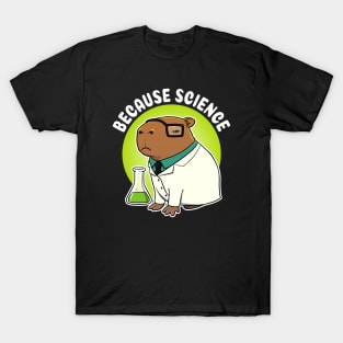 Because Science Capybara Science T-Shirt